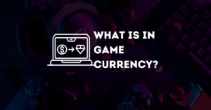 What is in game currency?